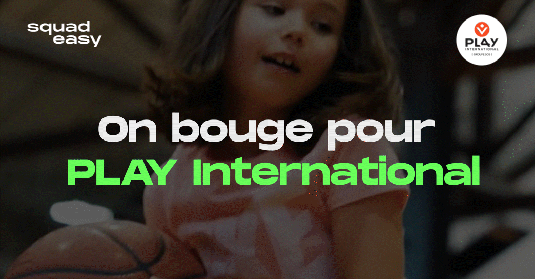 Squadeasy bouge pour PLAY INTERNATIONAL